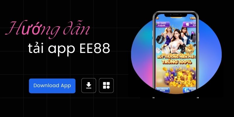 Hướng dẫn tải app EE88